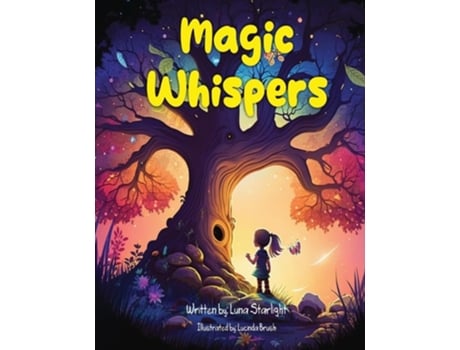 Livro Magic Whispers Embarking on Enchanting Adventures Beyond the Visible Realm de Luna Starlight (Inglês)