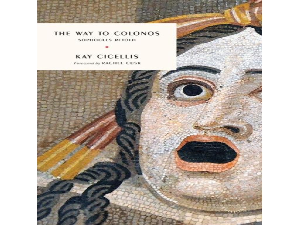Livro The Way to Colonos Sophocles Retold de Kay Cicellis (Inglês)