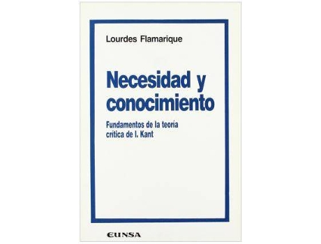 Livro Necesidad y Conocimiento : Funadmentos de La Teoria Critica de I. Kant de Lourdes Flamarique (Espanhol)