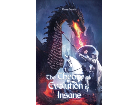 Livro The Theory of Evolution is Insane de Danny Erhardt (Inglês)