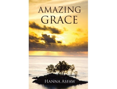 Livro Amazing Grace De Hanna N Asfaw E Asfaw Hanna (inglês)