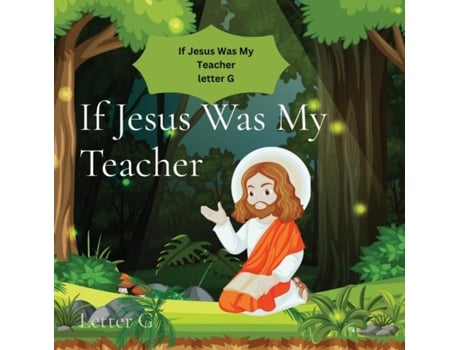 Livro If Jesus Was My Teacher Letter G de Hannah Hart-Brown (Inglês)