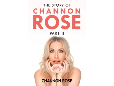 Livro The Story Of Channon Rose Part 2 De Channon Rose (inglês)