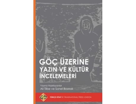Livro Göç Üzerine Yazin ve Kültür Incelemeleri Turkish Edition de Ali Tilbe Sonel Bosnali (Turco)