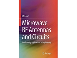 Livro Microwave RF Antennas and Circuits Nonlinearity Applications in Engineering de Ofer Aluf (Inglês)