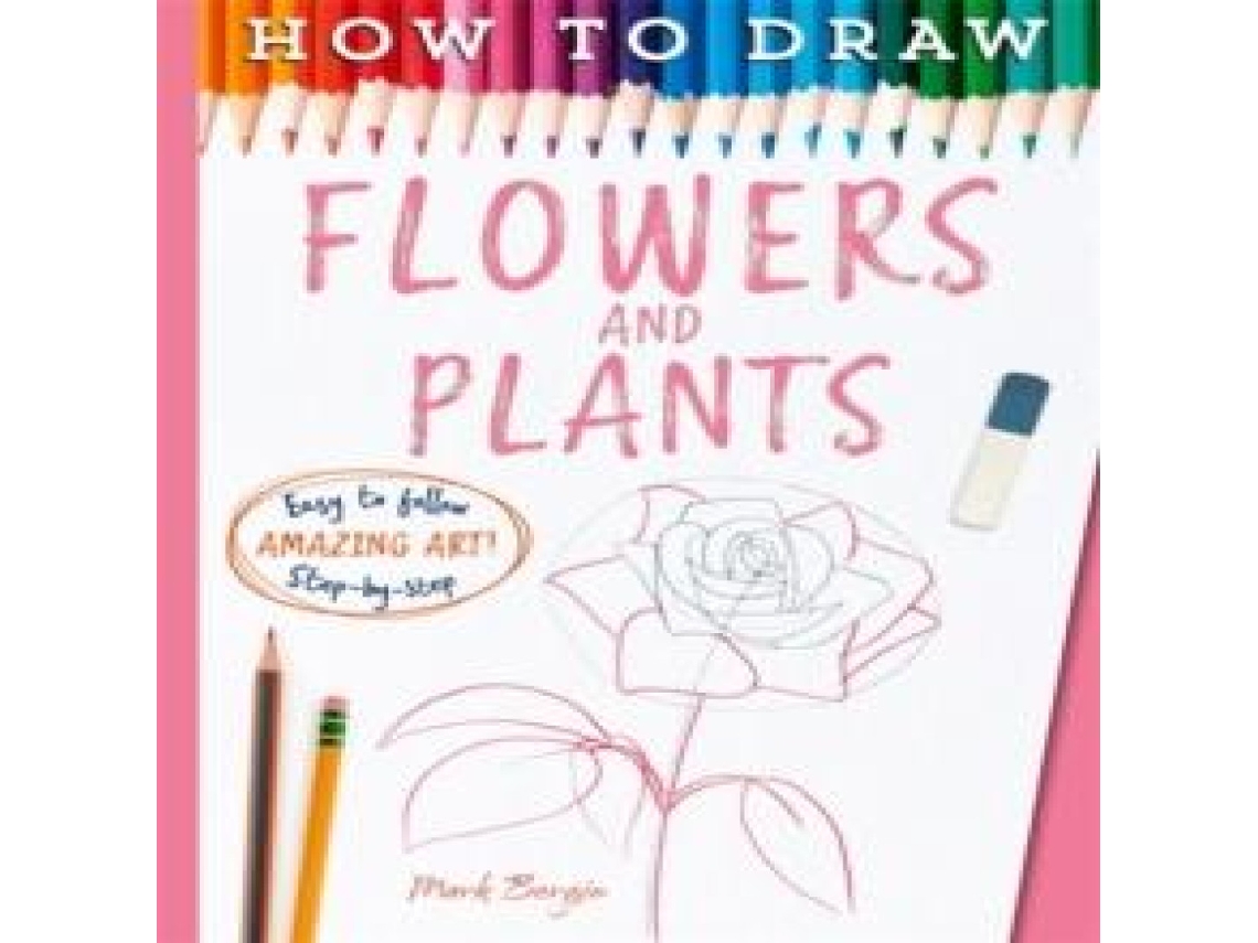 Livro How To Draw Flowers And Plants de Mark Bergin (Inglês)