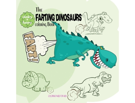Livro The Farting Dinosaurs Coloring Book De For Kids Coloring Pages (inglês)