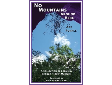Livro No Mountains Around Here Are Purple De George &quot, Hoey&quot Et Al. (inglês)