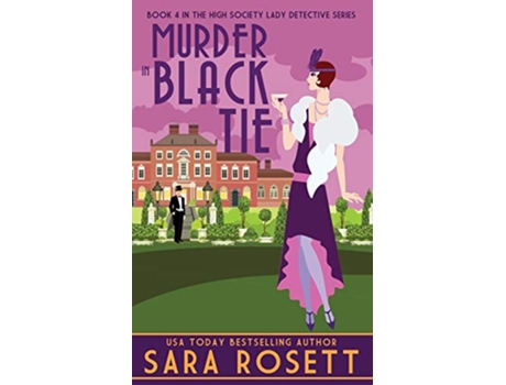 Livro Murder in Black Tie 1920s High Society Lady Detective Mystery de Sara Rosett (Inglês)