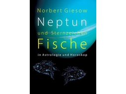 Livro Neptun und Sternzeichen Fische in Astrologie und Horoskop German Edition de Norbert Giesow (Alemão)