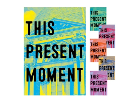Livro This Present Moment de Mary Savig, Nora Atkinson et al. (Inglês - Capa Dura)
