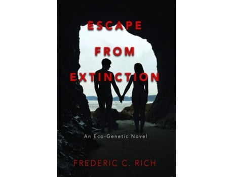 Livro Escape From Extinction, An Eco-Genetic Novel de Frederic C Rich (Inglês - Capa Dura)