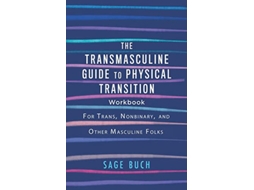 Livro Transmasculine Guide To Physical Transition Workbook de Sage Buch (Inglês)