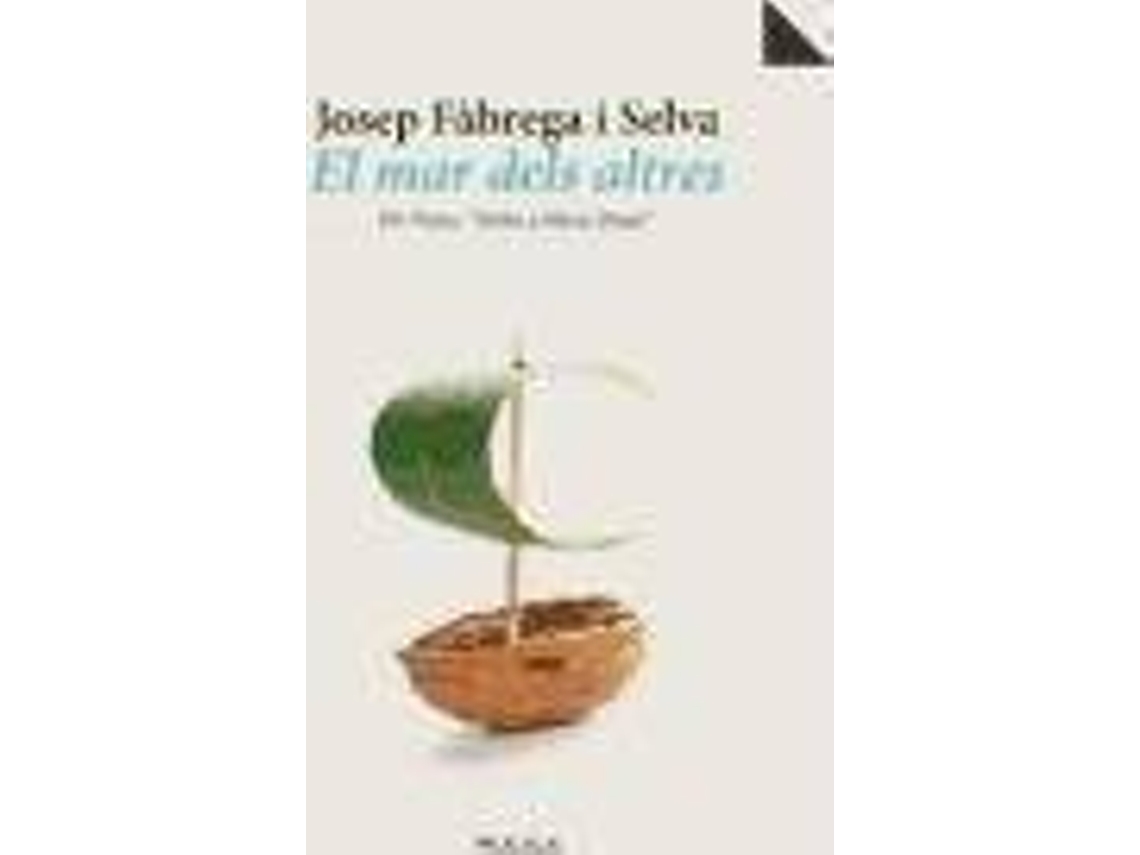 Livro El Mar Dels Altres de Josep Fã Bregas I Selva