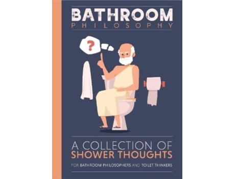 Livro Bathroom Philosophy - A Collection Of Shower Thoughts De Bee Three Books (inglês)