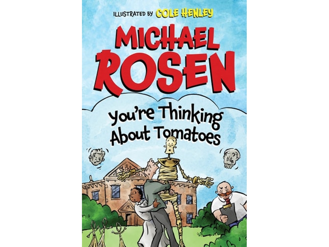Livro Youre Thinking About Tomatoes de Michael Rosen (Inglês - Capa Dura)