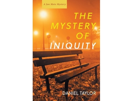 Livro The Mystery Of Iniquity De Daniel Taylor (inglês)
