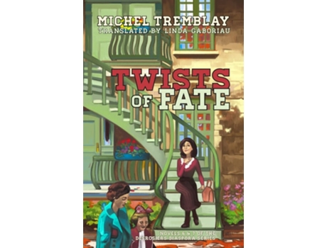 Livro Twists Of Fate De Michel Tremblay (inglês)