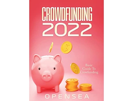 Livro Crowdfunding 2022 Basic Guide To Crowfunding de Opensea (Inglês)