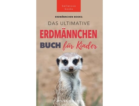 Livro Das Ultimative Erdmännchen Buch für Kinder 101 erstaunliche Fakten über Erdmännchen PLUS Quiz de Jenny Kellett (Inglês)