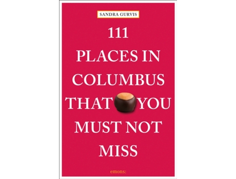 Livro 111 places in columbus that you must not miss de sandra gurvis (inglês)