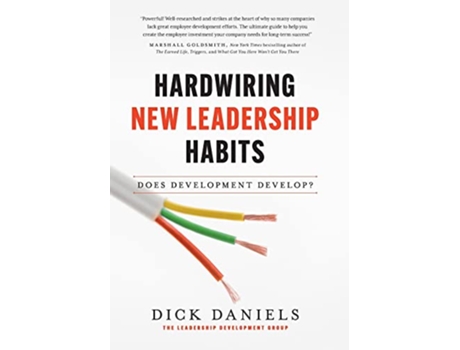 Livro Hardwiring New Leadership Habits de Dick Daniels (Inglês)