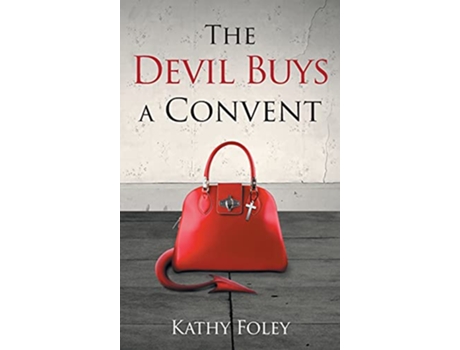 Livro The Devil Buys a Convent de Kathy Foley (Inglês)