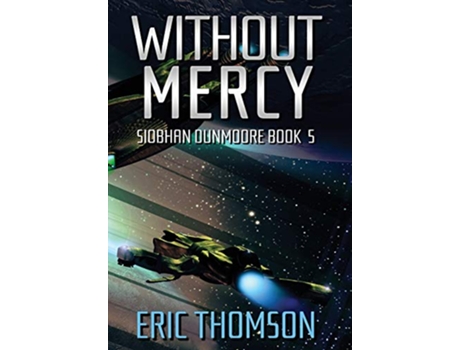 Livro Without Mercy Siobhan Dunmoore de Eric Thomson (Inglês)