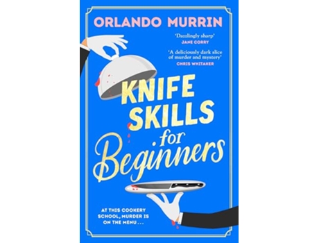 Livro Knife Skills for Beginners de Orlando Murrin (Inglês)