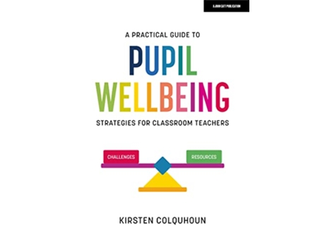 Livro Practical Guide to Pupil Wellbeing Strategies for classroom teachers de Kirsten Colquhoun (Inglês)