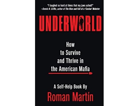 Livro UNDERWORLD How To Survive And Thrive In The American Mafia de Roman Martín (Inglês)