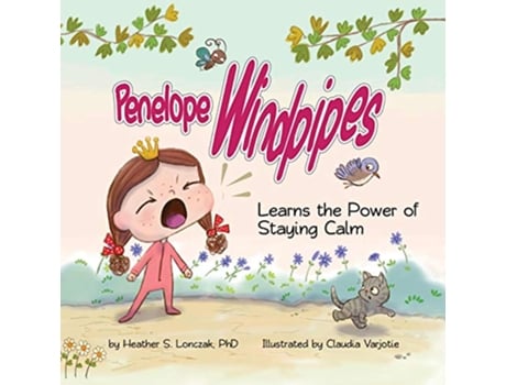 Livro Penelope Windpipes Learns the Power of Staying Calm de Heather S Lonczak (Inglês)