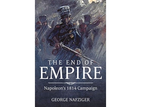 Livro the end of empire de george f. nafziger (inglês)