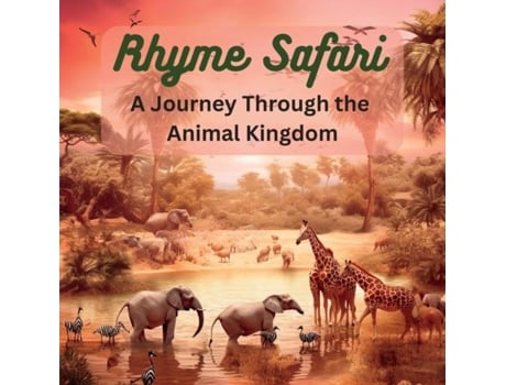 Livro Rhyme Safari A Journey Through the Animal Kingdom de Ushi Liyanage (Inglês)