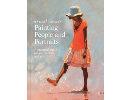 Livro Hazel Soans Painting People and Portraits de Hazel Soan (Inglês - Capa Dura)