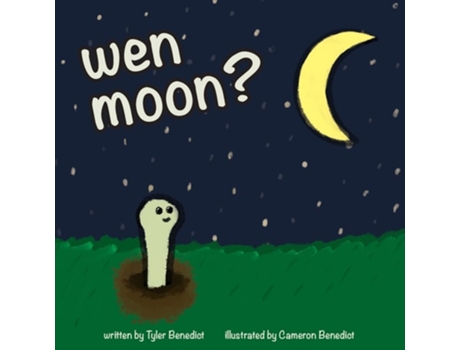 Livro Wen Moon? A Childrens Storybook About Nfts, Web3, And Cryptocurrency. De Tyler Benedict (inglês)