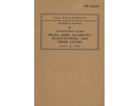 Livro Small Arms Accidents, Malfunctions, And Their Causes De History Delivered (inglês)