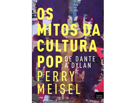 Livro Os Mitos Da Cultura Pop De Perry Meisel (português Do Brasil)