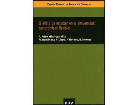 Livro El oficio de estudiar en la universidad : compromisos flexibles de Hernandez Pedreño, Manuel, Diretor Antonio Ariño Villarroya (Espanhol)