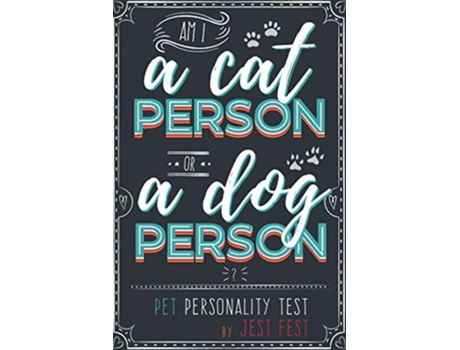 Livro Am I a Cat Person or a Dog Person Pet Personality Test Gag Quiz Book for Cat and Dog Lovers de Jest Fest (Inglês)