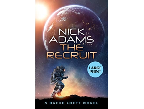 Livro The Recruit Large Print Edition Bache Loftt de Nick Adams (Inglês)