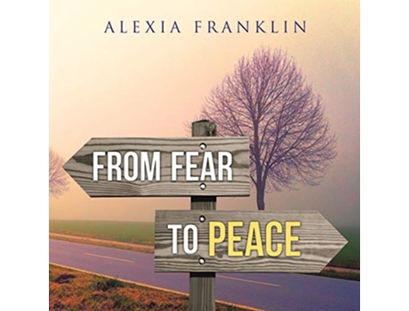 Livro From Fear to Peace de Alexia Franklin (Inglês)