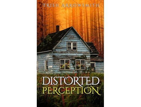 Livro Distorted Perception de Trish Arrowsmith (Inglês)