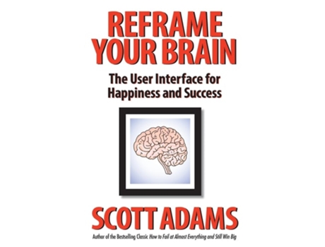 Livro Reframe Your Brain de Scott Adams (Inglês - Capa Dura)