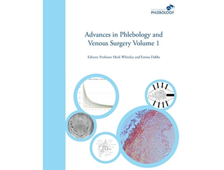 Livro Advances in Phlebology and Venous Surgery Volume 1 de Emma Dabbs (Inglês)