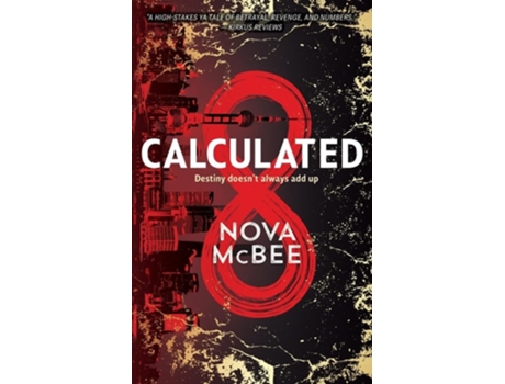 Livro Calculated A YA Action Adventure Series de Nova McBee (Inglês)