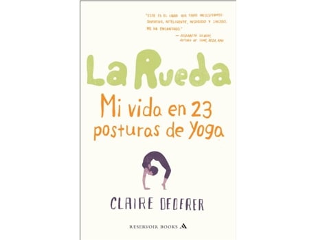 Livro La Rueda. Mi Vida En 23 Posturas De Yoga de Claire Dederer (Español)