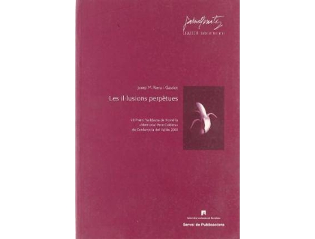Livro Les il·lusions perpetues de Josep M. Riera I Gassiot (Espanhol)