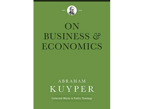 Livro Business Economics de Abraham Kuyper (Inglês - Capa Dura)