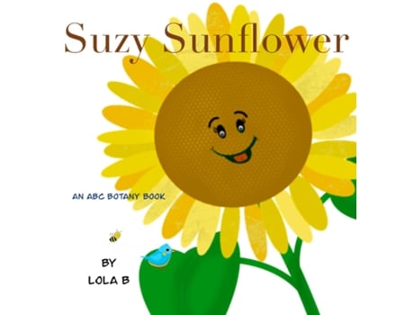 Livro Suzy Sunflower An ABC Botany Book de Lola B (Inglês)